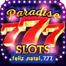 feliz natal 777 plataforma login